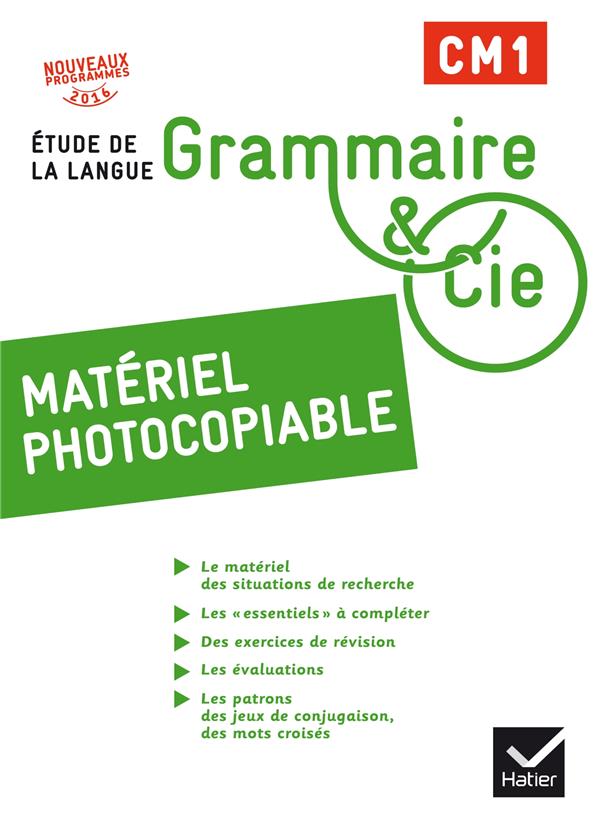 GRAMMAIRE ET CIE : CM1 ; matériel photocopiable (édition 2016)