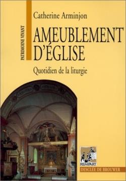Ameublement d'église ; quotidien de la lirturgie
