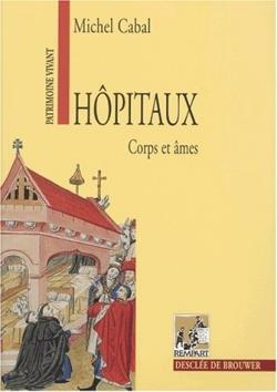 Hôpitaux ; corps et âmes