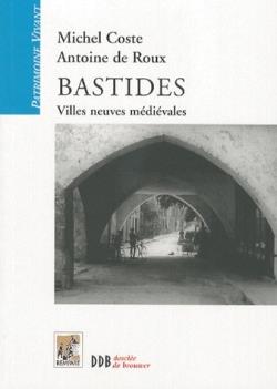 Bastides ; villes neuves médiévales
