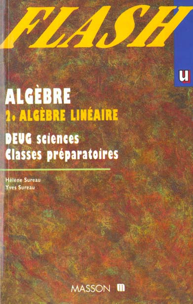 Algebre. deug scientifiques 1re et 2e annees - tome 2 - 4eme edition