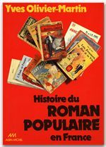Histoire du roman populaire en France ; 1840-1980