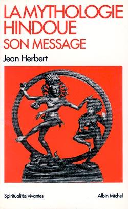 La mythologie hindoue ; son message