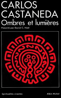 Carlos Castaneda, ombres et lumières