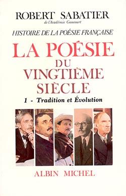 L'histoire générale de la poésie française Tome 6 ; la poésie du XX siècle Tome 1 ; tradition et évolution