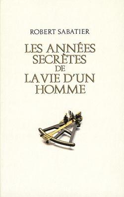Les annees secretes de la vie d'un homme