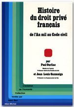 Histoire du droit privé français ; de l'an mil au code civil