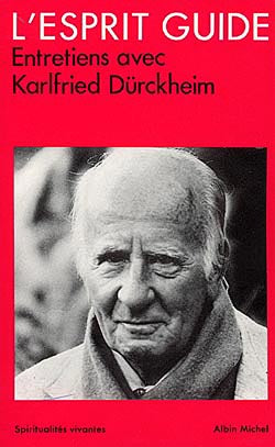 L'Esprit guide : Entretiens avec Karlfried Graf Dürckheim