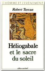 Héliogabale et le sacre du soleil
