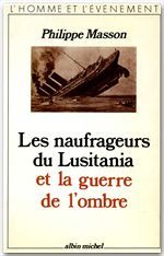 Les naufrageurs du Lustania et la guerre de l'ombre
