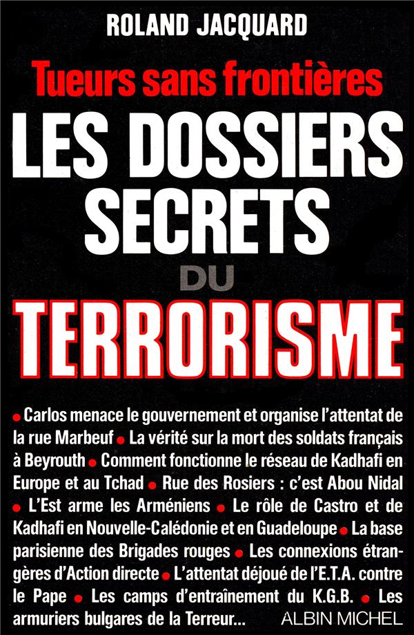 Les dossiers secrets du terrorisme ; tueurs sans frontieres