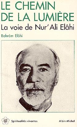 Le Chemin de la lumière : La voie de Nur'Ali Elâhi