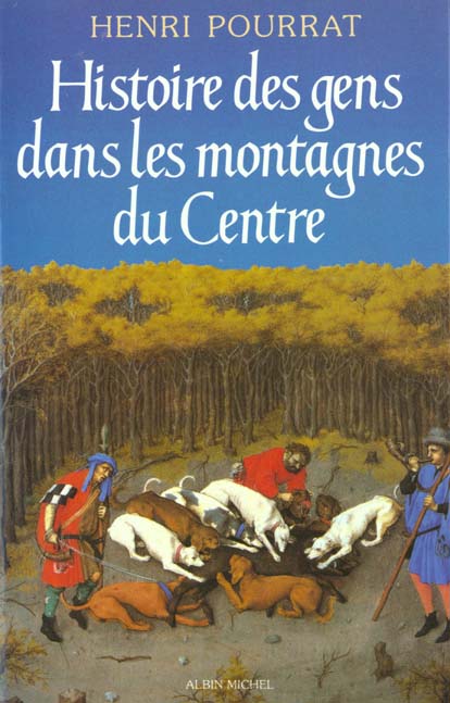 Histoire des gens dans les montagnes du Centre