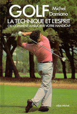 Golf ; la technique et l'esprit ou comment améliorer votre handicap