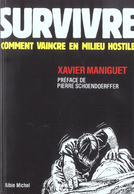 Survivre ; comment vaincre en milieu hostile