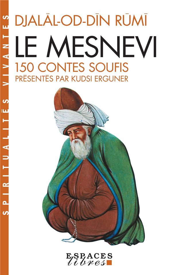 Le mesnevi ; 150 contes soufis