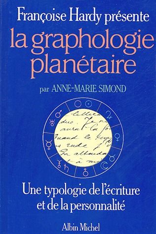 La graphologie planétaire ; une typologie de l'écriture et de la personnalité