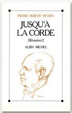 Mémoires Tome 2 ; jusqu'a la corde
