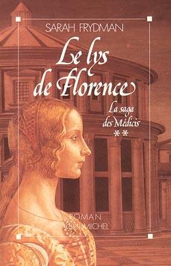 Le lys de florence - la saga des medicis 2