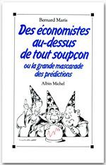 Des économistes au-dessus de tout soupçon ; ou la grande mascarade des prédictions