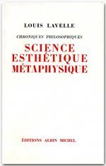Science esthétique métaphysique ; chroniques philosophiques