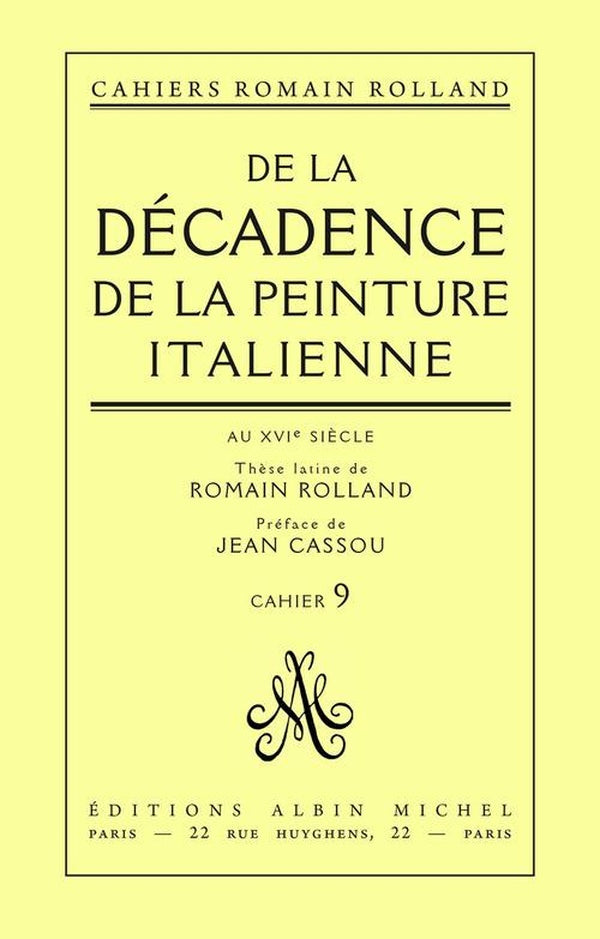 De la decadence de la peinture italienne au xvie siecle - these latine de romain rolland, cahier n