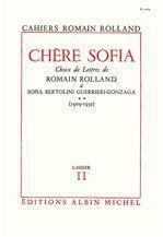 Chere sofia - tome 2 - choix de lettres de romain rolland a sofia bertolini guerrieri-gonzaga (1909-