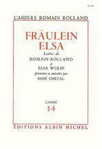Fraulein elsa - lettres de romain rolland a elsa wolff, cahier n 14