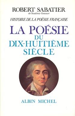 Histoire de la poésie française Tome 4 ; la poésie du XVIIIe siècle
