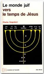 Le monde juif vers le temps de Jésus