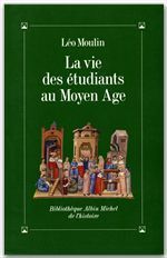 La vie des etudiants au moyen-âge