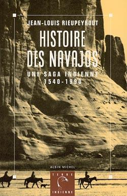 Histoire des Navajos ; une saga indienne, 1540-1990