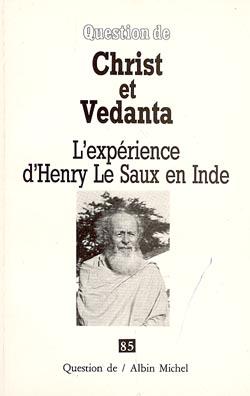 Christ et Vedenta ; l'experience d'Henry Le Saux en Inde