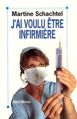 J'ai voulu etre infirmiere