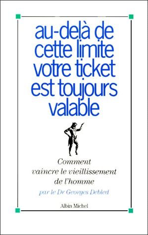 Au-dela de cette limite votr ticket est toujours valable