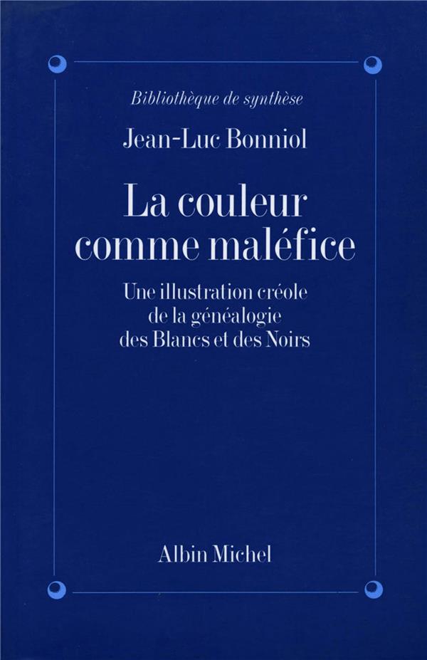 La couleur comme maléfice ; une illustration créole de la généalogie des blancs et des noirs