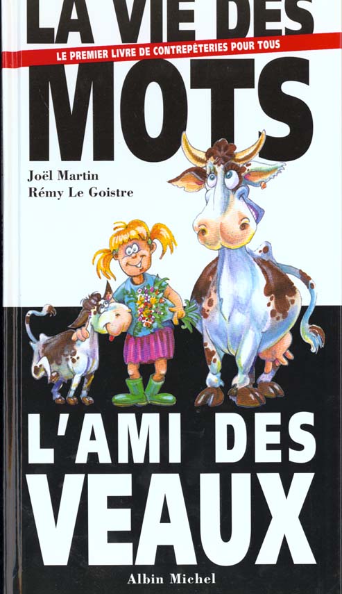 La vie des mots ; l'ami des veaux