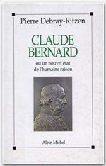 Claude Bernard ou un nouvel état de l'humaine raison