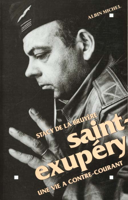 Saint-Exupéry, une vie à contre-courant