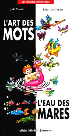 L'art des mots ; l'eau des mares