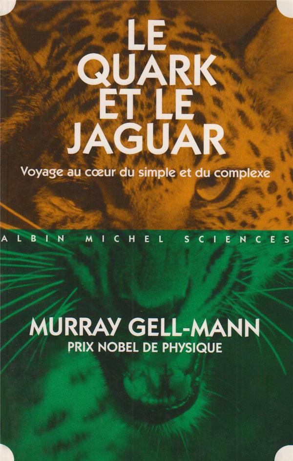 Le quark et le jaguar : voyage au coeur du simple et du complexe