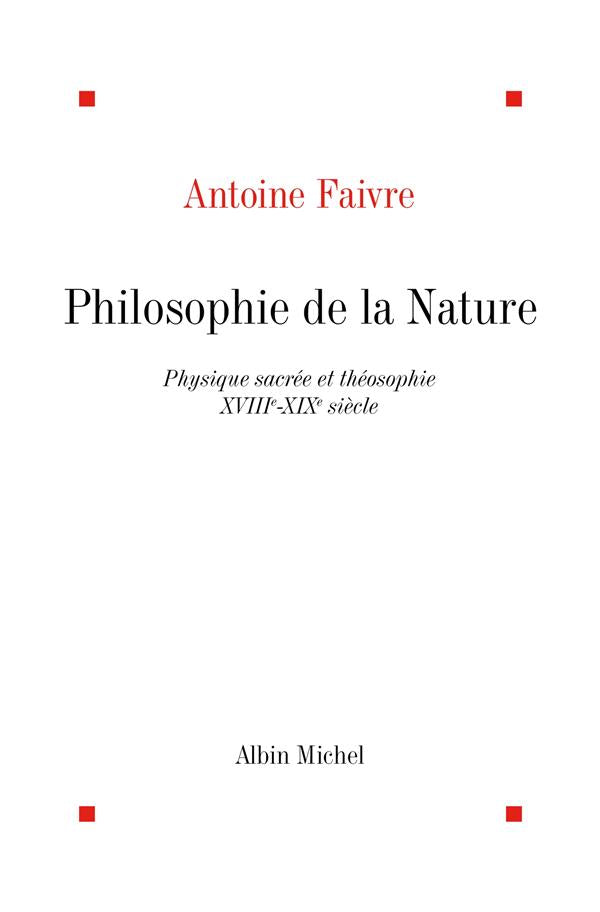 Philosophie de la nature ; physique sacrée et théosophie ; XVIII-XIX siècle