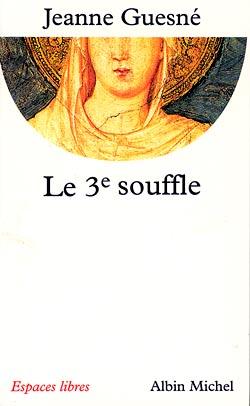 Le Troisième Souffle : ou l'Agir universel