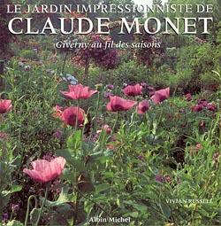 Le jardin impressionniste de Claude Monet ; Giverny au fil des saisons