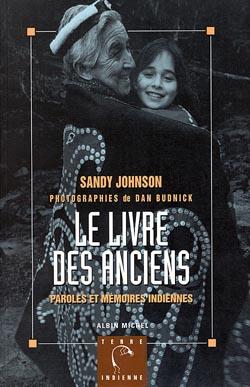 Le livre des anciens ; paroles et memoire indiennes