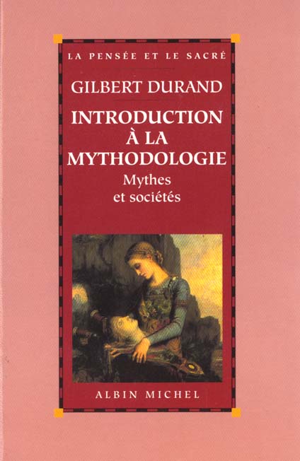 Introduction à la mythologie ; mythes et sociétés