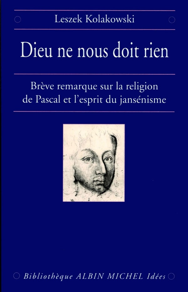 Dieu ne nous doit rien ; brève remarque sur la religion de Pascal et l'esprit du jansénisme