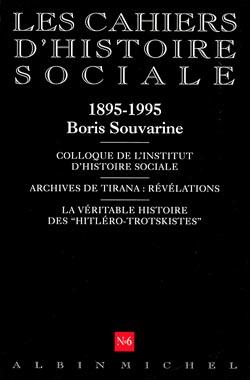 Cahiers d'histoire sociale n.6 : 1895-1995, Boris Souvarine