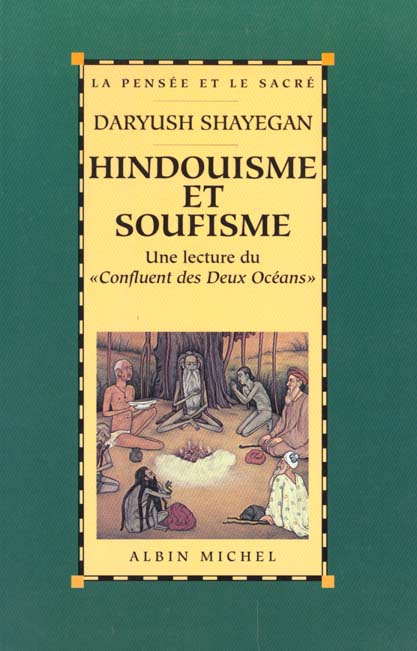 Hindouisme et soufisme ; une lecture du "Confluent des deux océans"