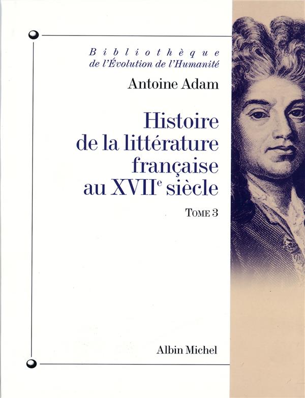 Histoire de la littérature française au XVII siècle Tome 3